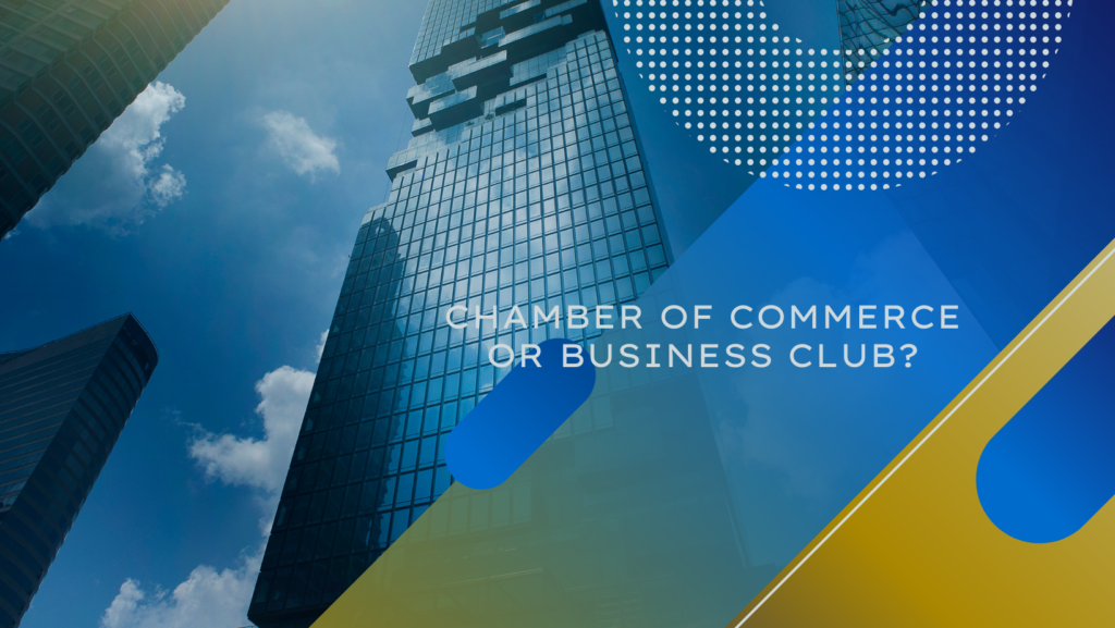 Chamber of Commerce or Business Club?
